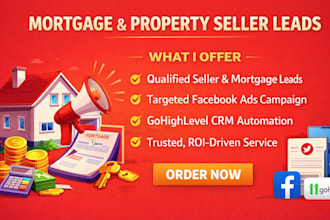 generate mortgage, property seller leads with fb ads  gohighlevel CRM