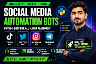 create social media bot, tiktok bot, twitter bot, youtube bot, instagram api bot