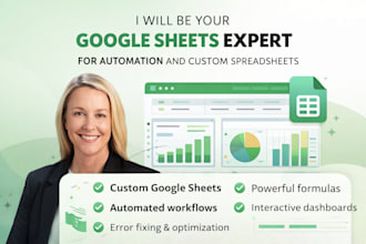 be your google sheets expert for automation and custom spreadsheets