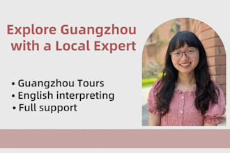 be your local english tour guide in guangzhou, china