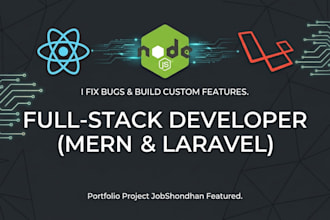 fix bugs and develop features in react, laravel and nodejs