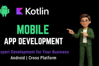 develop an android app or be your mobile app developer