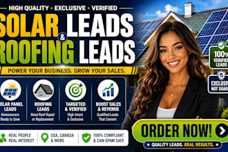 provide you solar leads and roofing leads on your criteria and requirements