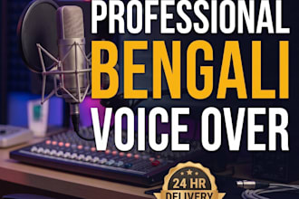 create professional bengali voice over for you
