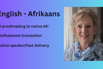 do translation and proofreading from ai english to afrikaans