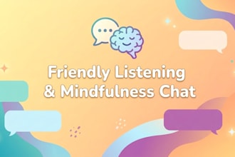 provide friendly listening and emotional support