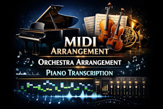 produce midi arrangement orchestra arrangement and piano solo transcription