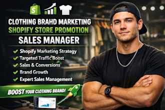 clothing brand marketing shopify store promotion clothing brand sales manager
