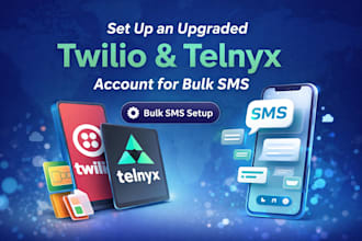 set up an upgraded twilio,telnyx account for bulk sms