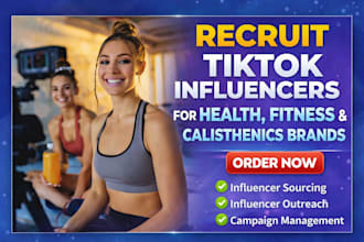recruit tiktok influencers marketing for health fitness and calisthenics brands