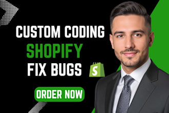 do shopify custom coding bug fix custom code theme development