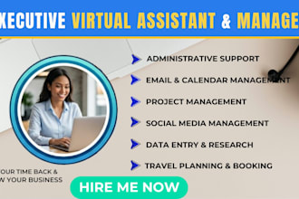 be your executive virtual assistant and manager