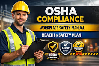 prepare osha compliance, workplace safety manual,  health and safety plan