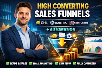develop custom ghl automation, kartra funnels, and clickfunnels strategies