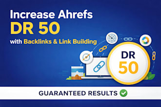 increase ahrefs DR 50 with backlinks and link building