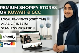 build a premium shopify store for kuwait with knet and arabic rtl shopify sales