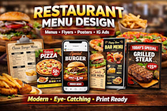 design restaurant menu design, food menu design, flyer, poster and instagram ads