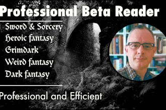 beta read your sword and sorcery, grimdark, heroic, dark, or weird fantasy novel