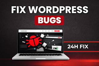 fix any wordpress bug, error or issue urgently