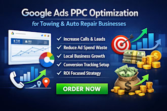 do google ads  PPC optimization for towing, auto detailing  auto body business