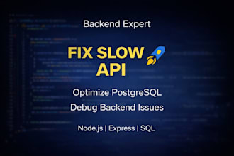 fix slow API, optimize postgresql queries, and debug backend issues