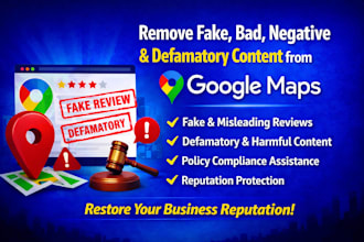 remove fake harmful google maps and business reviews