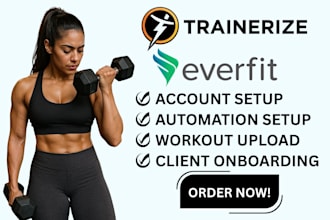 do trainerize setup, everfit setup, client onboarding and automation