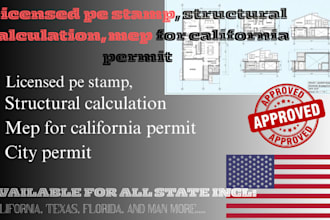 design licensed pe stamp, structural calculation, mep for california permit
