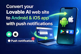 convert your lovable ai web site to android and ios app with push notification