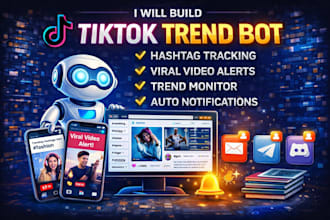 build tiktok trend monitoring bot to track hashtags videos and send alerts