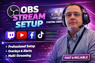 professionally set up your obs stream for twitch, youtube, facebook and tiktok