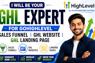be your ghl expert for gohighlevel sales funnel ghl website ghl landing page