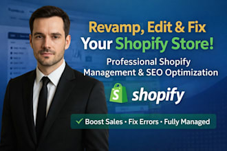 revamp and edit shopify store, manage and fix shopify store issues