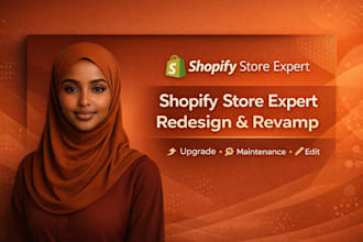 redesign or revamp shopify store, edit upgrade and maintenance