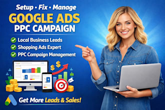 setup fix manage google ads ppc campaign shopify local business leads generation