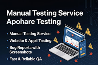 professional manual testing, QA testing and bug reporting