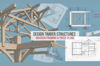 design timber structures, wooden framing, and truss plans