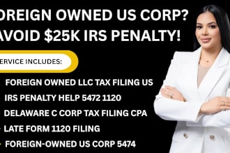 us cpa needed for filing late form 1120 5472 for foreign owned delaware c corps