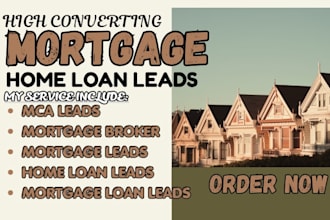 generate targeted mortgage leads home loan leads mca leads
