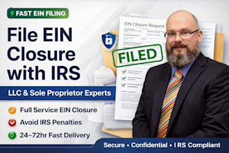 prepare and file ein closure with irs for llc or sole proprietors in 1 hours