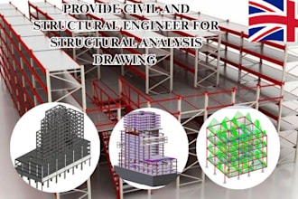 provide civil and structural engineer for structural analysis drawing
