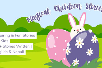 write  childrens bedtime stories and short stories for you