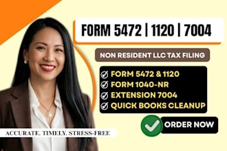 fix your bookkeeping and file non resident llc taxes 1120 5472 form 1040 7004