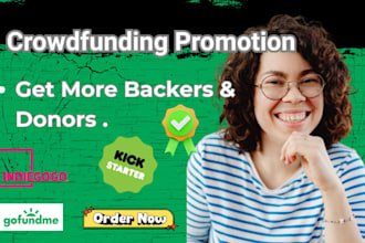 promote your gofundme kickstarter indiegogo crowdfunding