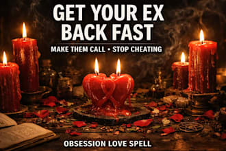 get ex back immediately, make him call, stop cheating, obsession love spell