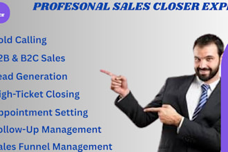 be your professional sales closer and sales representative