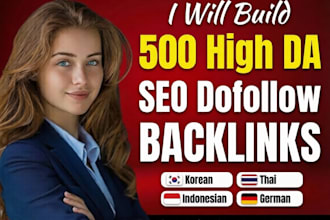 create 500 high da korean thai indonesian german SEO dofollow backlinks