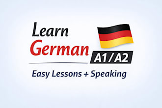 teach you german a1 and a2 with easy lessons and speaking practice