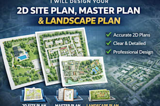 design your 2d site plan, master plan, landscape plan