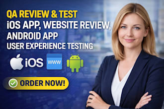 qa review and test ios app, website review, android app user experience testing